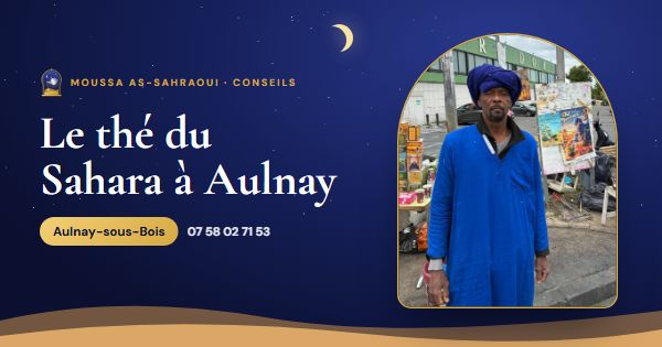 Moussa thé à Aulnay-sous-Bois : la cérémonie du thé pour vos fêtes